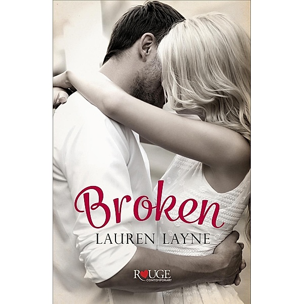 Broken: A Rouge Contemporary Romance, Lauren Layne