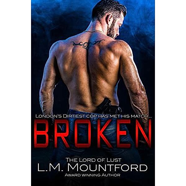Broken: A second Chance Age Gap Romance (A Broken Heart, #1) / A Broken Heart, L. M. Mountford