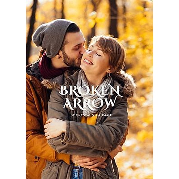 Broken Arrow, Crystal Steadman