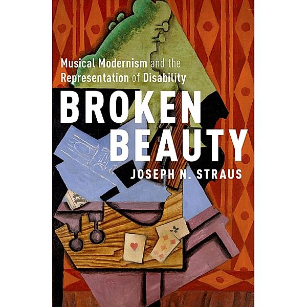 Broken Beauty, Joseph N. Straus