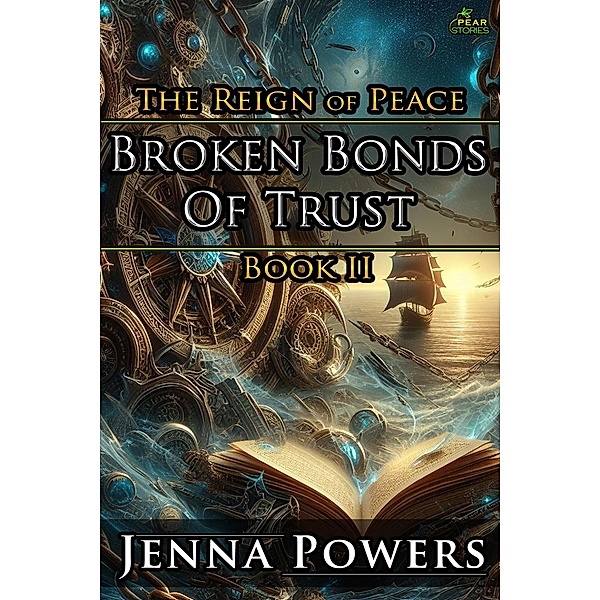 Broken Bonds of Trust (The Reign of Peace, #2) / The Reign of Peace, Jenna Powers