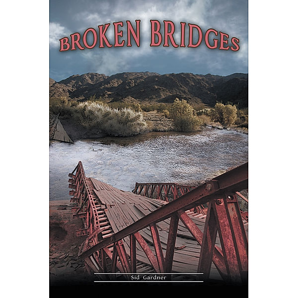 Broken Bridges, Sid Gardner