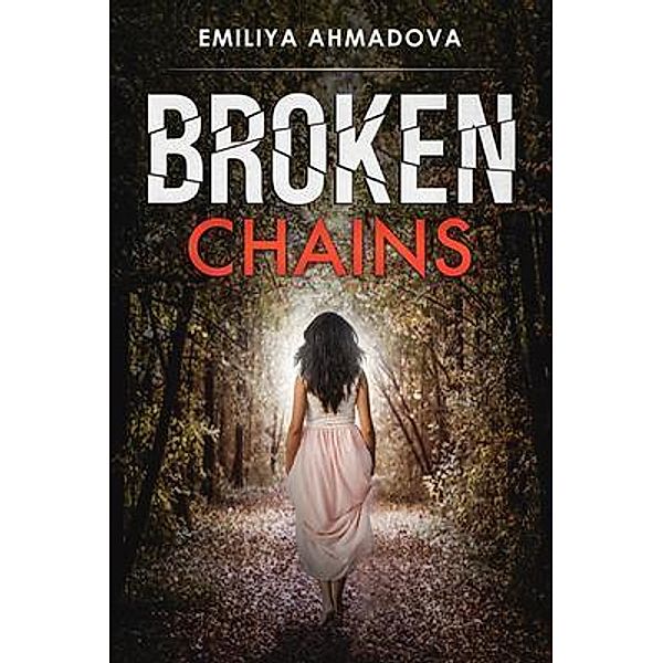 Broken Chains, Emiliya Ahmadova