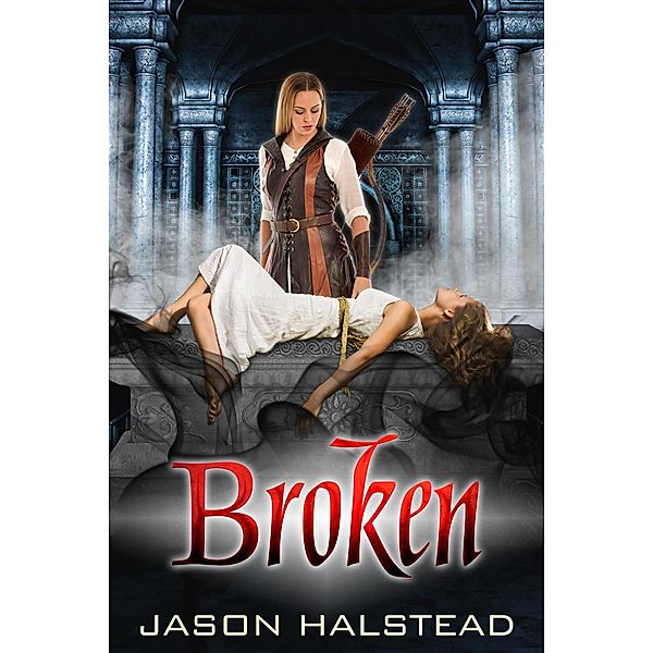 Broken (Champions, #1) / Champions, Jason Halstead