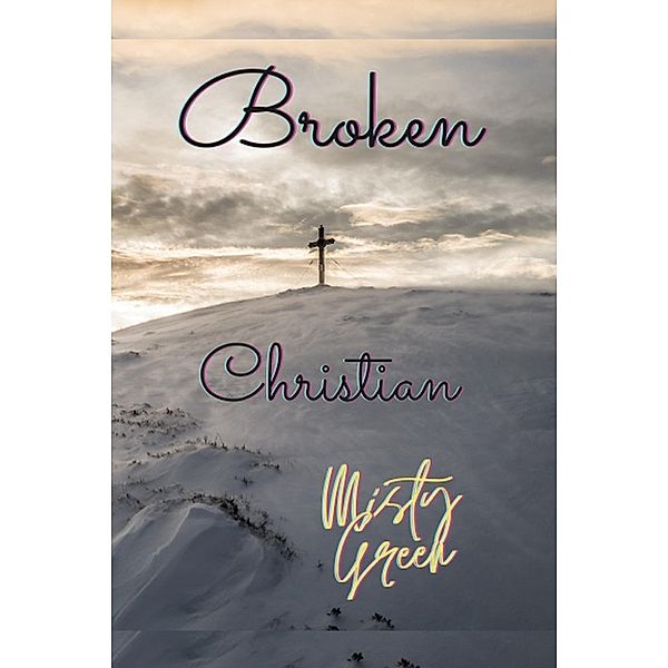 Broken Christian, Misty Green