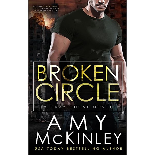 Broken Circle (A Gray Ghost Novel, #1) / A Gray Ghost Novel, Amy McKinley