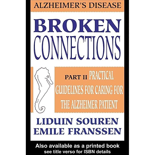 Broken Connections: Alzheimer's Disease: Part II, Emile Franssen, Liduin Souren