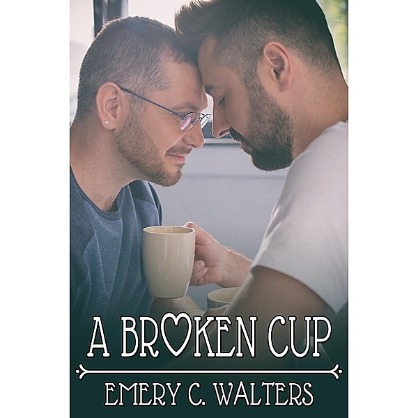 Broken Cup / JMS Books LLC, Emery C. Walters