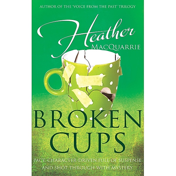 Broken Cups, Heather Macquarrie