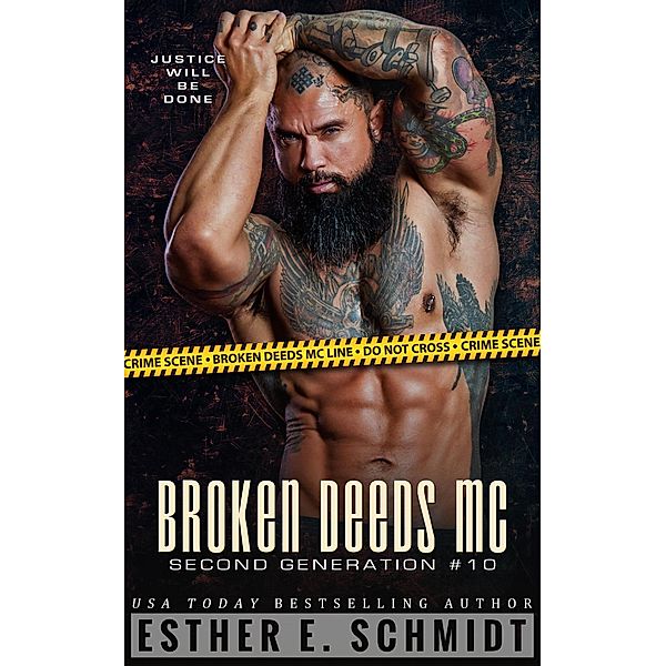 Broken Deeds MC: Second Generation #10 / Broken Deeds MC: Second Generation, Esther E. Schmidt