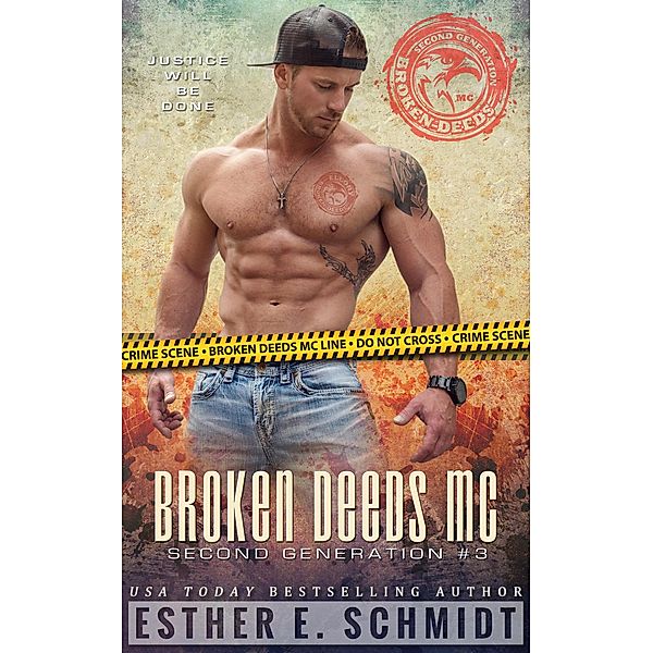 Broken Deeds MC: Second Generation #3 / Broken Deeds MC: Second Generation, Esther E. Schmidt