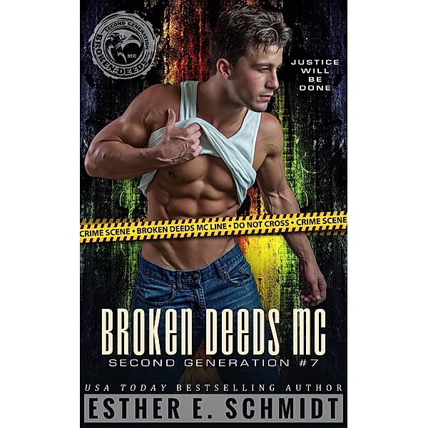 Broken Deeds MC: Second Generation #7 / Broken Deeds MC: Second Generation, Esther E. Schmidt