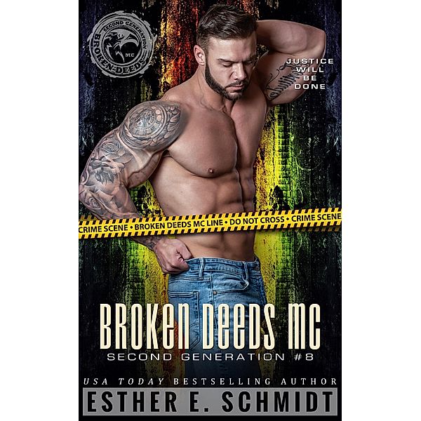 Broken Deeds MC: Second Generation #8 / Broken Deeds MC: Second Generation, Esther E. Schmidt