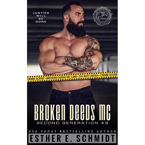 Broken Deeds MC: Second Generation #9 / Broken Deeds MC: Second Generation, Esther E. Schmidt