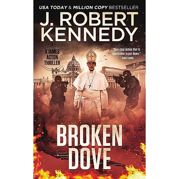 Broken Dove (James Acton Thrillers, #3) / James Acton Thrillers, J. Robert Kennedy