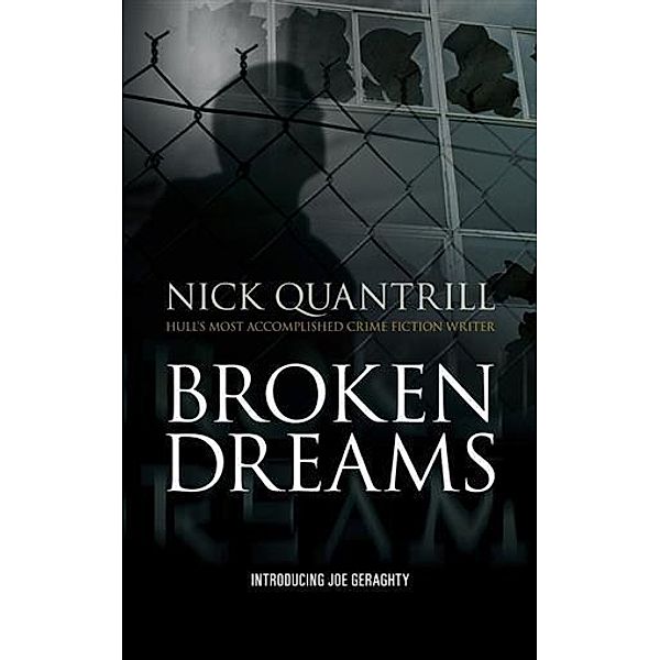 Broken Dreams, Nick Quantrill