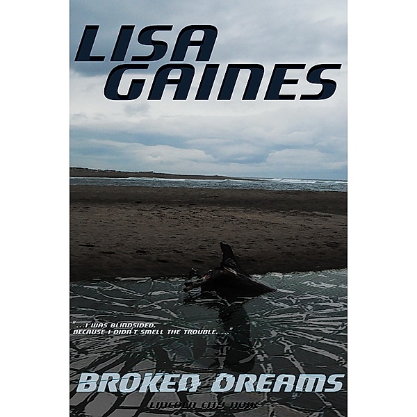 Broken Dreams / Eye of the Eagle, Lisa Gaines