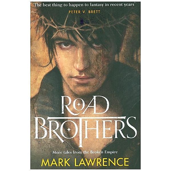 Broken Empire / Road Brothers, Mark Lawrence