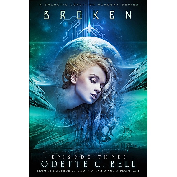 Broken Episode Three / Odette C. Bell, Odette C. Bell