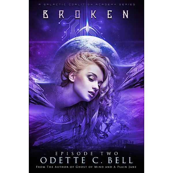 Broken Episode Two / Odette C. Bell, Odette C. Bell