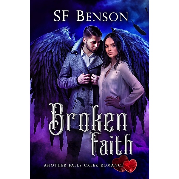 Broken Faith (Another Falls Creek Romance, #5) / Another Falls Creek Romance, Sf Benson