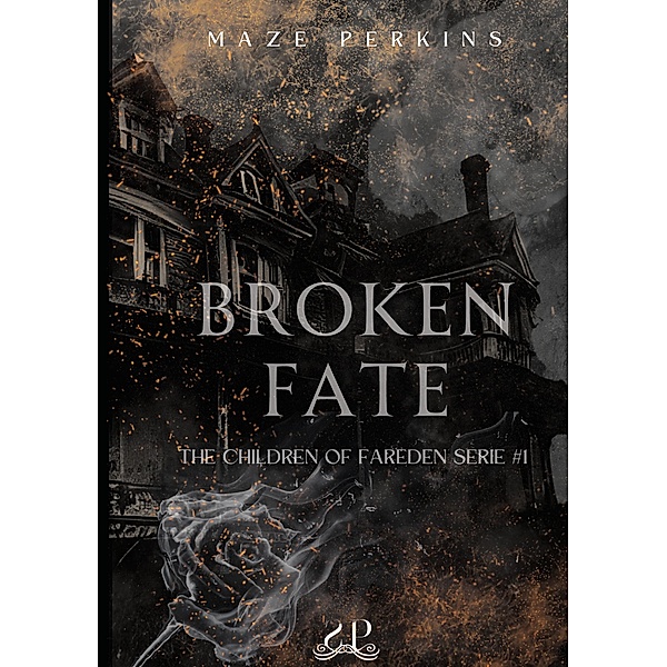 Broken Fate / The Children of Fareden Bd.1, Maze Perkins