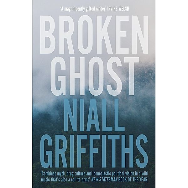 Broken Ghost, Niall Griffiths