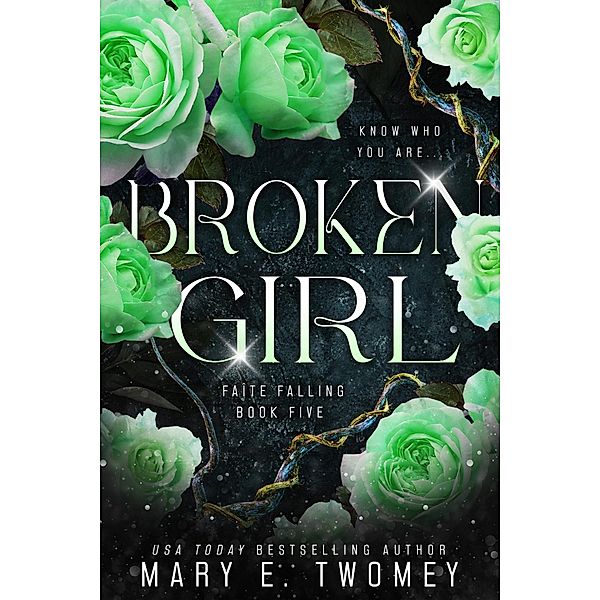 Broken Girl (Faite Falling, #5) / Faite Falling, Mary E. Twomey