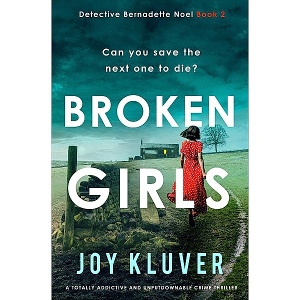 Broken Girls / Detective Bernadette Noel Bd.2, Joy Kluver