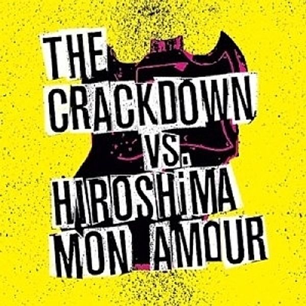 Broken Guitars Split Cd, The & Hiroshima Mon Amour Crackdown