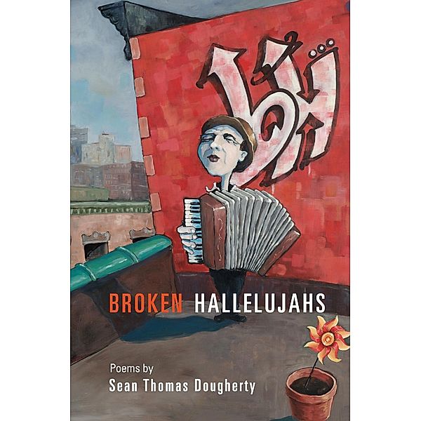 Broken Hallelujahs, Sean Thomas Dougherty