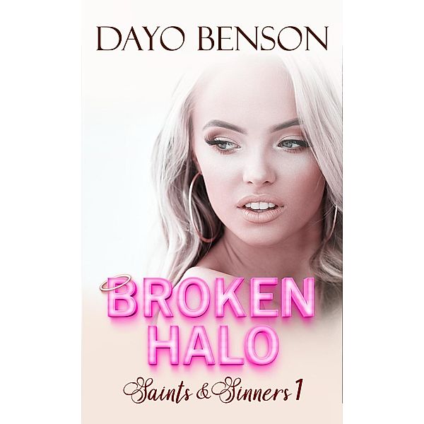 Broken Halo (Saints and Sinners, #1) / Saints and Sinners, Dayo Benson