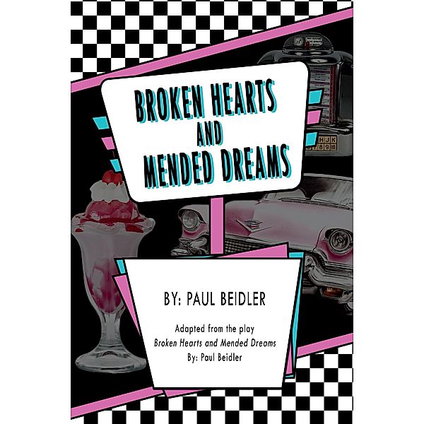 Broken Hearts And Mended Dreams, Paul Beidler