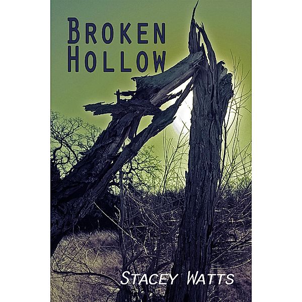 Broken Hollow, Stacey Watts