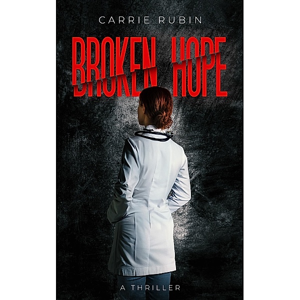 Broken Hope, Carrie Rubin