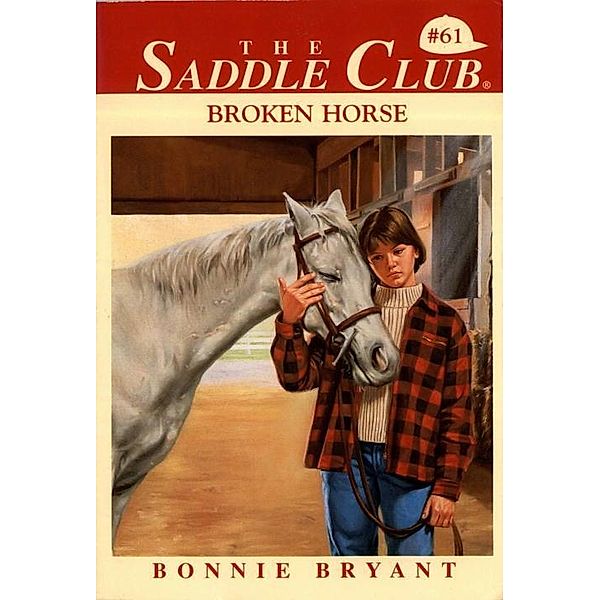 Broken Horse / Saddle Club Bd.61, Bonnie Bryant