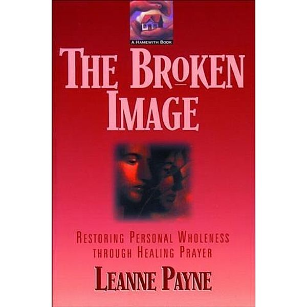 Broken Image, Leanne Payne
