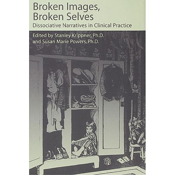 Broken Images Broken Selves, Stanley Krippner, Susan Powers