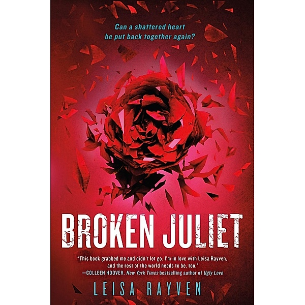 Broken Juliet / The Starcrossed Series Bd.2, Leisa Rayven