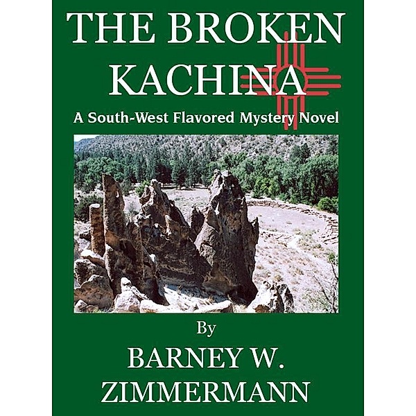 Broken Kachina / Barney W. Zimmermann, Barney W. Zimmermann