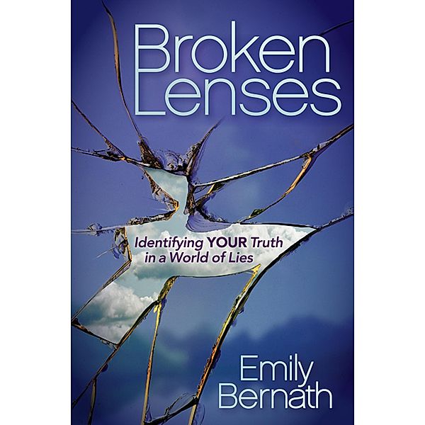 Broken Lenses / Morgan James Faith, Emily Bernath