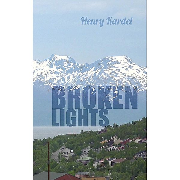 Broken Lights, Henry Kardel