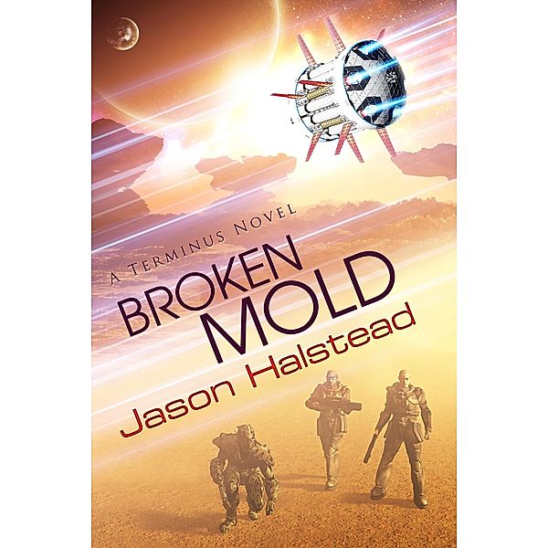 Broken Mold (The Continuum, #5) / The Continuum, Jason Halstead