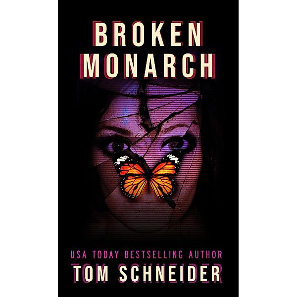 Broken Monarch / Broken Monarch, Tom Schneider