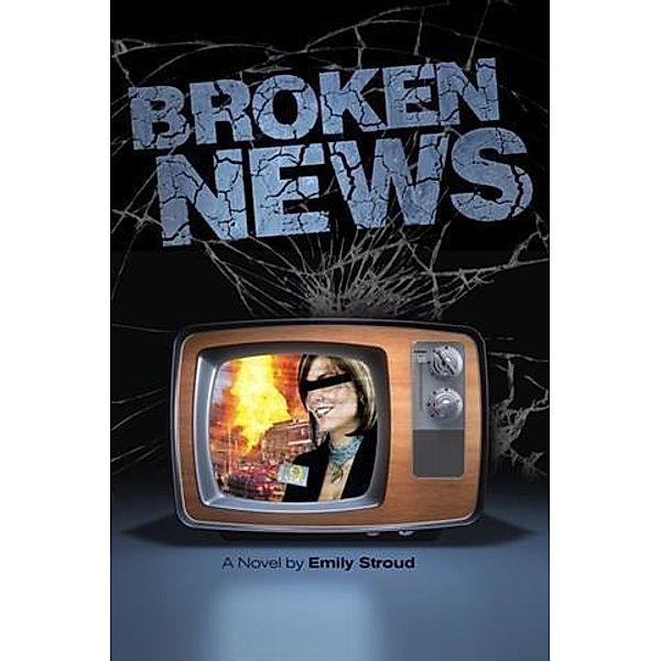 Broken News, Emily Stroud