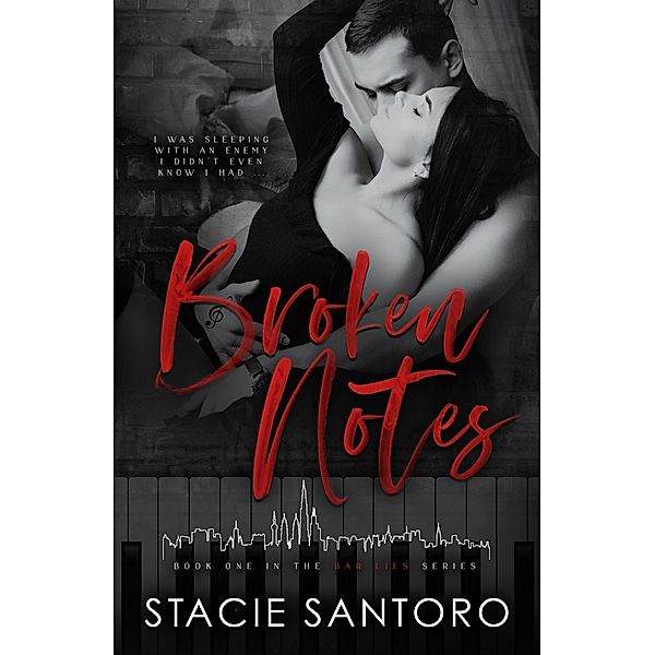 Broken Notes (Book One In The Bar Lies Series), Stacie Santoro