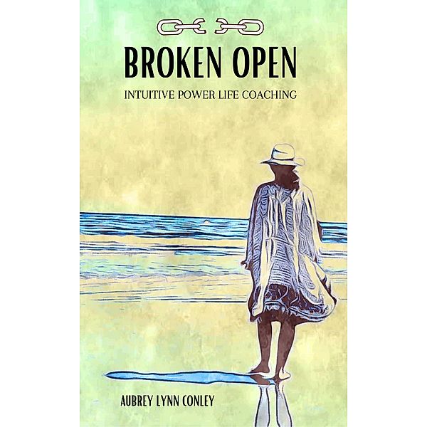 Broken Open, Aubrey Lynn Conley