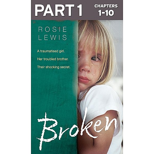 Broken: Part 1 of 3, Rosie Lewis