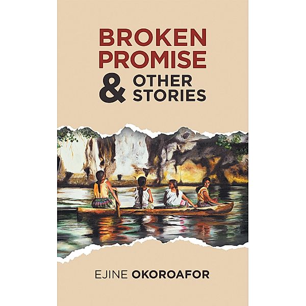 Broken Promise & Other Stories, Ejine Okoroafor