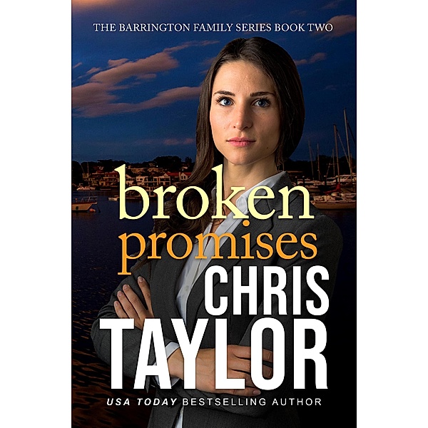Broken Promises (The Barrington Family Series, #2) / The Barrington Family Series, Chris Taylor